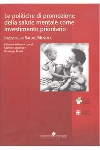 copertina di Le politiche di promozione della salute mentale come investimento prioritario - Investire ...