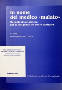 copertina di In nome del medico 'malato' - Manuale di autodifesa per la dirigenza del ruolo sanitario