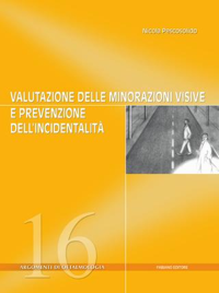 copertina di Valutazione delle minorazioni visive e prevenzione dell' incidentalita'