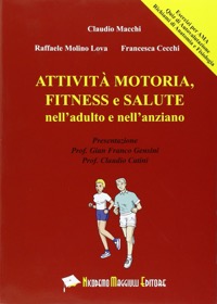 copertina di Attivita' motoria - fitness e salute nell' adulto e nell'anziano