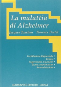 copertina di La malattia di Alzheimer - Facilitazioni diagnostiche, terapia, suggerimenti ai pazienti, ...
