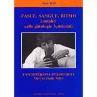 copertina di Fasce, sangue, ritmo, complici nelle patologie funzionali - Fascioterapia - Pulsologia ...