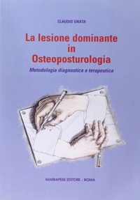 copertina di La lesione dominante in osteoposturologia - Metodologia diagnostica e terapeutica