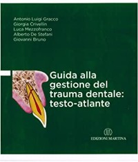 copertina di Guida alla Gestione del Trauma Dentale: Testo - Atlante