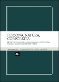 copertina di Persona, natura, corporeita' - quaderni del Centro di bioetica Luigi Migone