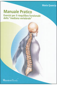 copertina di Manuale Pratico - Esercizi per il riequilibrio funzionale della '' mediana vertebrale ...