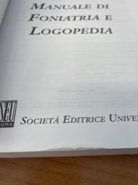 copertina di Manuale di foniatria e logopedia ( Ottime condizioni - D' Occasione )