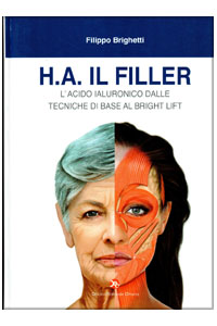 copertina di H. A. il Filler - L' acido ialuronico dalle tecniche di base al bright lift