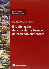 copertina di Il ruolo legale del consulente tecnico dell' azienda alimentare