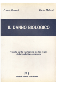 copertina di Il danno biologico - Tabelle per la valutazione