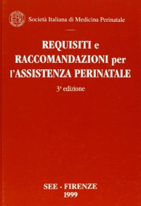 copertina di Requisiti e raccomandazioni per l' assistenza perinatale - Il libro rosso
