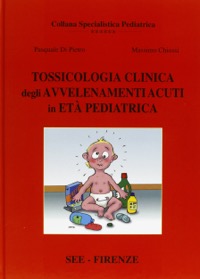copertina di Tossicologia clinica degli avvelenamenti acuti in eta' pediatrica