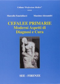 copertina di Le cefalee primarie - Moderni aspetti di diagnosi e cura