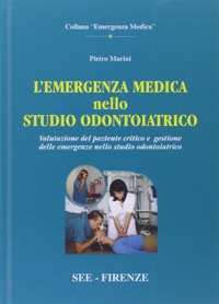 copertina di L' emergenza medica nello studio odontoiatrico - Valutazione del paziente critico ...