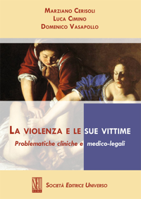 copertina di La violenza e le sue vittime - Problematiche cliniche e medico - legali 