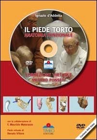 copertina di Il piede torto - Anatomia funzionale correzione virtuale metodo Ponseti - DVD incluso