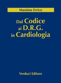 copertina di Dal Codice ai D.R.G. in Cardiologia - Guida pratica per il cardiologo ospedaliero