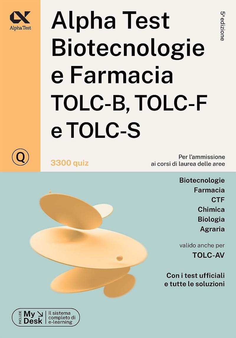 Bertocchi - Rodino - Lanzoni - Vottari Alpha Test Biotecnologie e Farmacia  TOLC - B, TOLC - F e TOLC - S - 3300 quiz 2024 / 2025 - Valido anche per  TOLC - AV Alpha Test